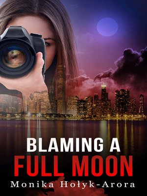 cover image of Blaming a Full Moon